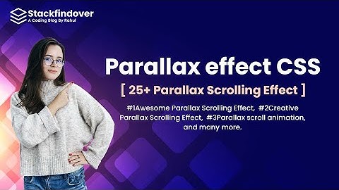 Parallax effect CSS [ 25+ Parallax Scrolling Effect ]