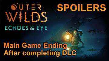 Outer Wilds Echoes of the Eye - Main Game Ending after completing DLC