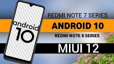 ANDROID 10 UPDATE BASED ON MIUI 12 | REDMI NOTE 7 SERIES & REDMI NOTE 8 SERIES MIUI 12 UPDATE