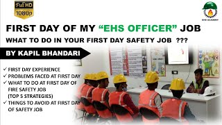 First Day of My Job as a EHS OFFICER | My Experience | Things To Do at First Day of Safety JOB🔥🔥🔥