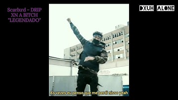 Scarlxrd - Drip Xn A Bitch [LEGENDADO]