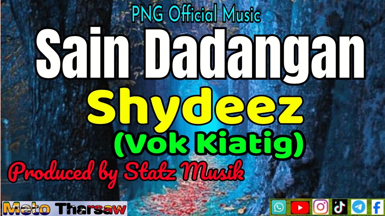 🔥 Sain Dadangan (PNG LATEST MUSIC) - Shydeez (Vok Kiatig) 🔥 Statz Music  🎵 🔥