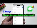 How To Change Text Message Notification Sound On iPhone | Full Tutorial