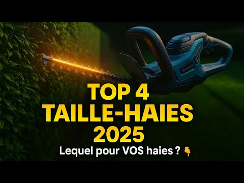 Comment Bien Choisir un Taille-Haie ? Guide Complet + Top 4 des Meilleurs Modèles 2025