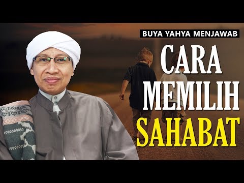 Cara Memilih Sahabat - Buya Yahya Menjawab