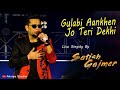 Gulabi aankhen jo teri dekhi  live singing by satish gajmer