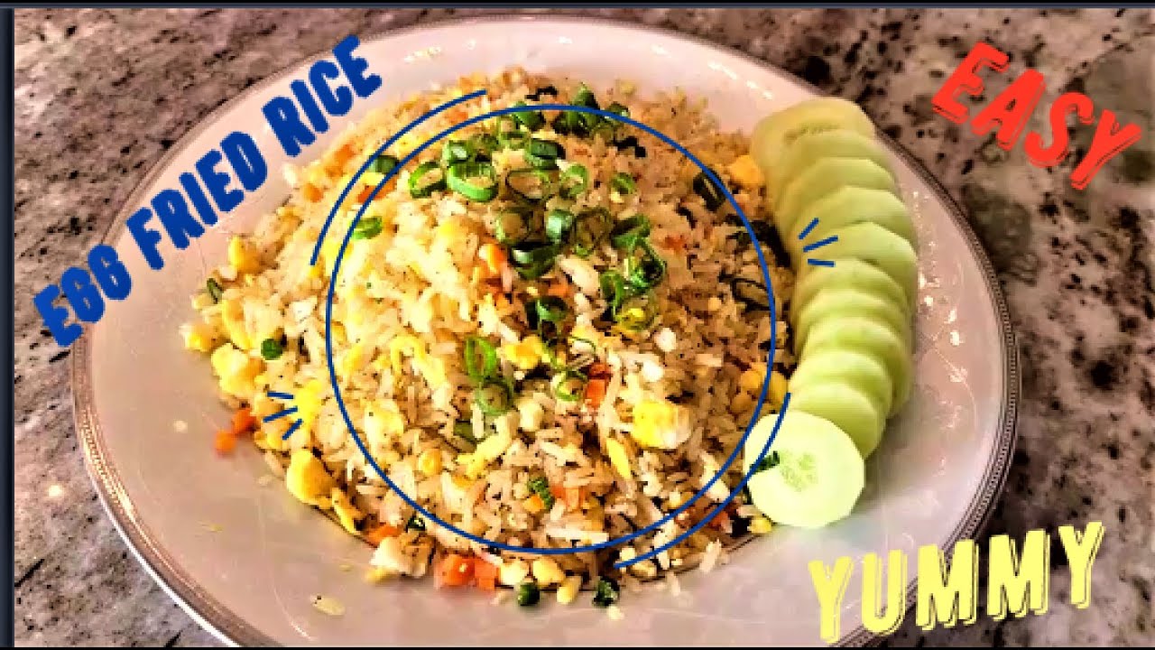 Egg fried rice. Easy to make and tasty, YouTube