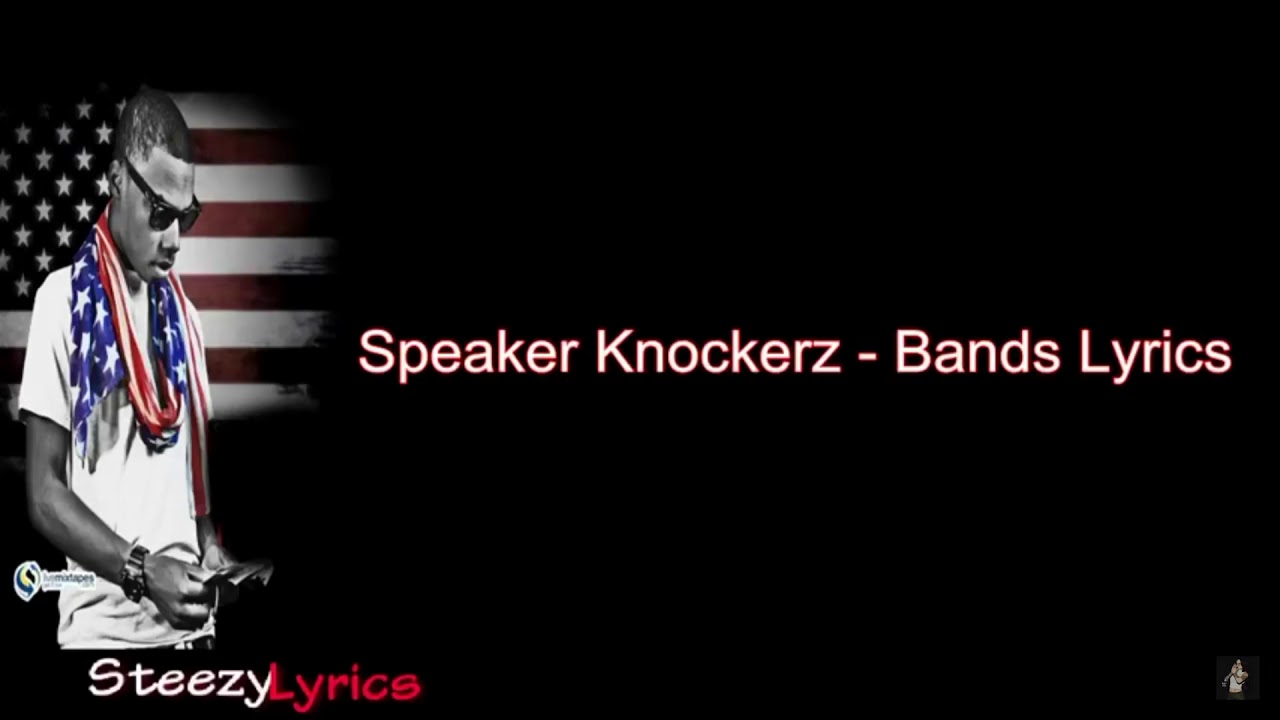 Speaker Knockerz Bands ( Lyrics ) YouTube