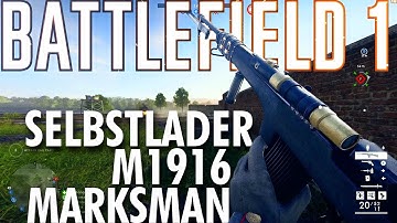 Most Versatile Medic Weapon?... Selbstlader M1916 Gameplay - Battlefield 1 Conquest No Commentary
