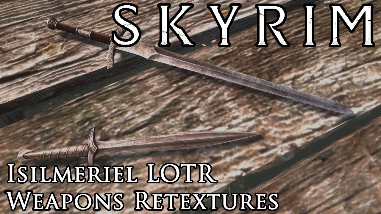 skyrim se lotr weapons skyrim se lotr weapons