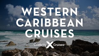 Western Caribbean Cruise: What to Expect with Celebrity Cruises