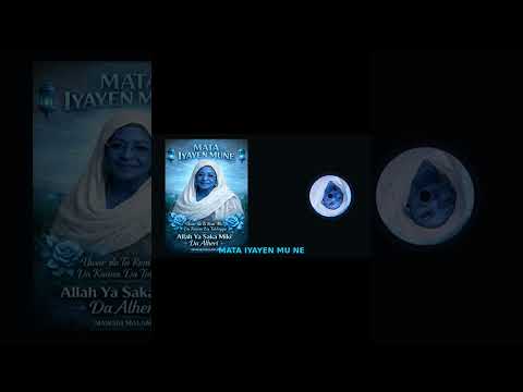 MATA IYAYEN MUNE BY MALAM JB 