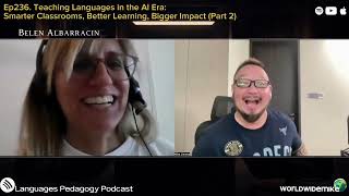 Ep236. ft. Belen Albarracin - The AI Fluency Trap: Why Language Learners Still Need Teachers(Part 2)