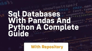 Sql databases with pandas and python a complete guide