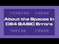 The Extra Spaces in Commodore 64 BASIC Errors