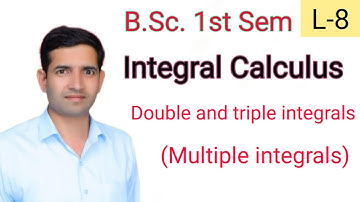 Bsc 1st sem Integral calculus L-8 Double and triple integrals (Multiple integrals)  Jitendra kumar