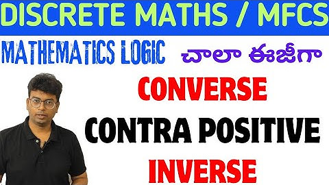 Btech discrete maths| MFCS |unit -1 mathematics logic|converse |inverse|contrapositive