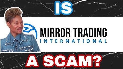 IS MIRROR TRADING INTERNATIONAL A SCAM?│FSCA UPDATE