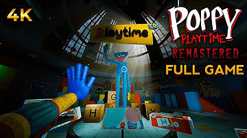 POPPY PLAYTIME CHAPTER 1: REMASTERED NEW UPDATE - FULL GAME 4K
