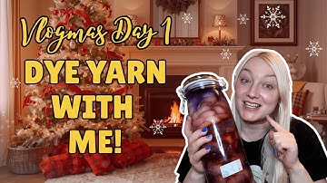 Vlogmas 2025 Day 1: Dyeing My Own Yarn Advent Calendar! 🧶🎄