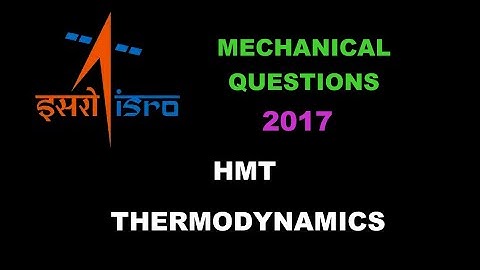 ISRO 2017 Set 2 | Question Series | HMT & Thermodynamics