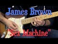 James brown  sex machine  funky rhythm guitar lesson wtabs