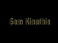 SAM KINUTHIA - NDIKURERA SHIFTA (OFFICIAL AUDIO).