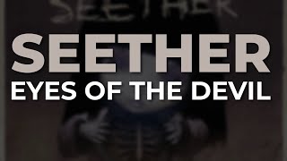 Seether - Eyes Of The Devil (Official Audio)