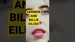 EMINEM did a song on BILLIE EILISH