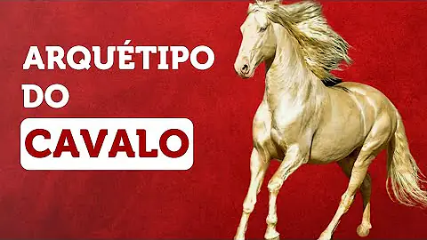O que significa o arquétipo do cavalo?