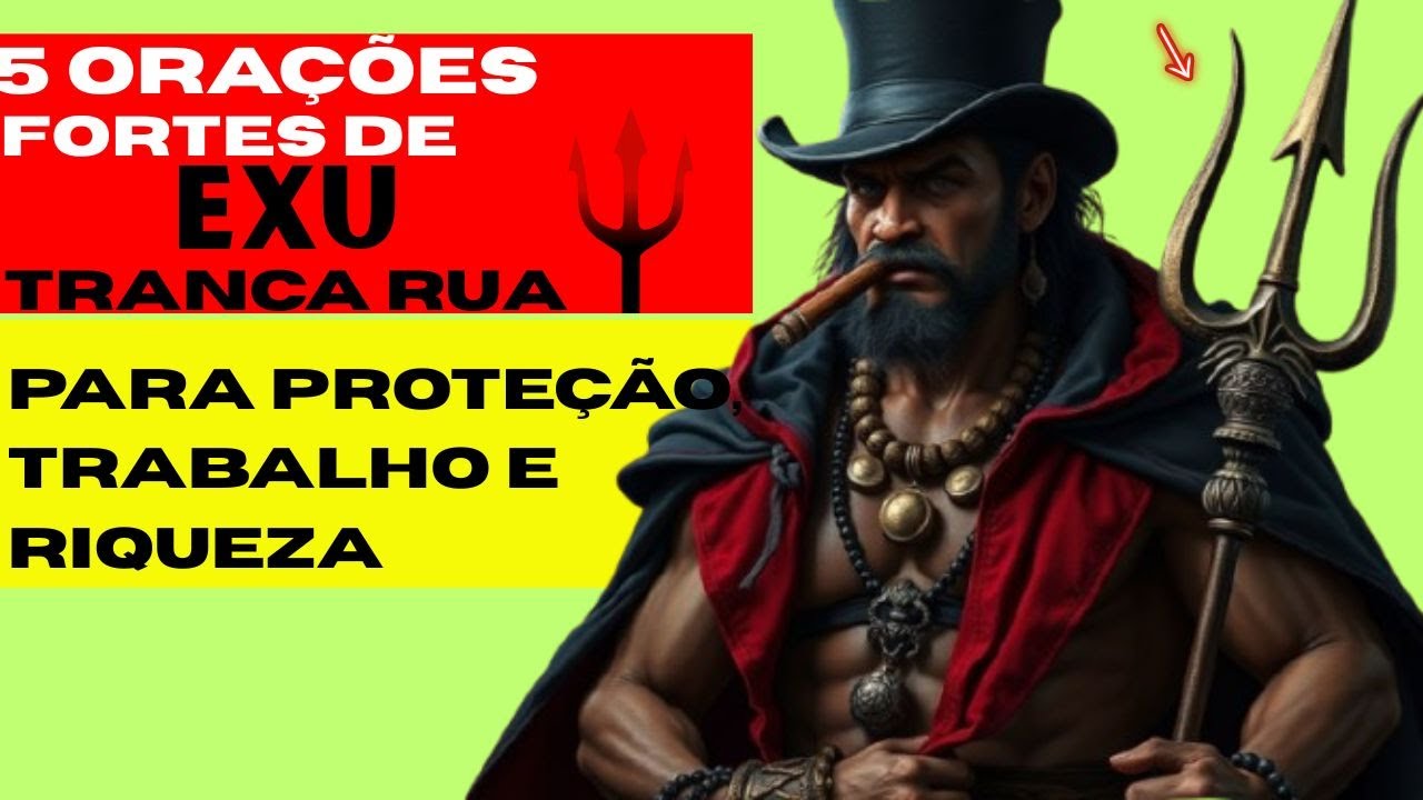 5 Orações Poderosas de Exu Tranca Rua das Almas para Proteção, Trabalho e Riqueza