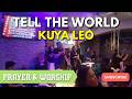 TELL THE WORLD-Kuya Leo PW