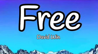 Free - David Win (Lyrics) Free - David Win (Lyrics)