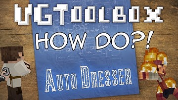 VGToolbox -- How Do?! -- The Auto Dressing Dresser!
