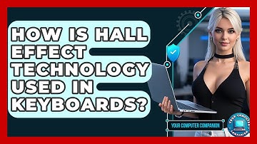 How Is Hall Effect Technology Used In Keyboards? - Your Computer Companion
