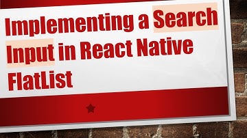 Implementing a Search Input in React Native FlatList