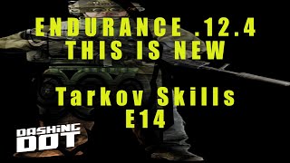 GRINDING ENDURANCE IN .12.4 | Tarkov Skills .12