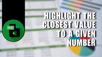 ❤️ EASY: How To Highlight the Closest Value to A Given Number in Excel