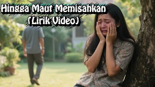 Hingga Maut Memisahkan | Slow Rock Malaysia Terbaik 2025