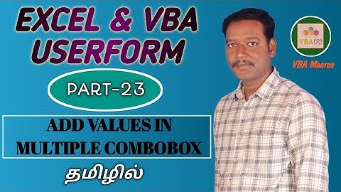 PART 23 - HOW TO ADD VALUES IN MULTIPLE COMBOBOX IN USERFORM (TAMIL) | Kallanai YT