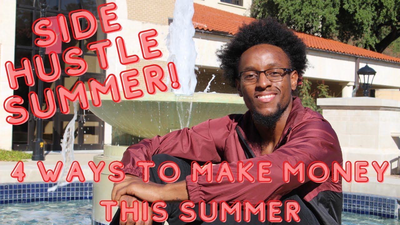 4 Ideas To Make Money: Side Hustle Summer 2021