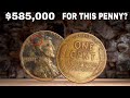 Warning Dont Clean These Pennies One Just Sold for $585000!