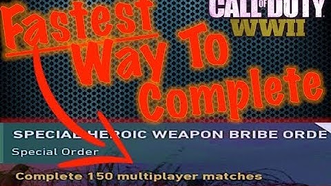 The Fastest Way to Complete the NEW SPECIAL ORDER (Complete 150 Multiplayer Matches) | COD WW2