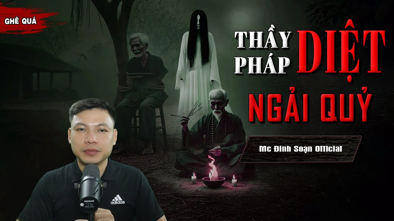 TRUYỆN MA : THẦY PHÁP DIỆT NGẢI QUỶ I Truyện Ma Làng Quê Về Pháp Sư Diệt Qủy I Mc Đình Soạn Kể Sợ...