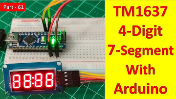 61 Arduino: TM1637 Four Digit Seven Segment Module with Arduino