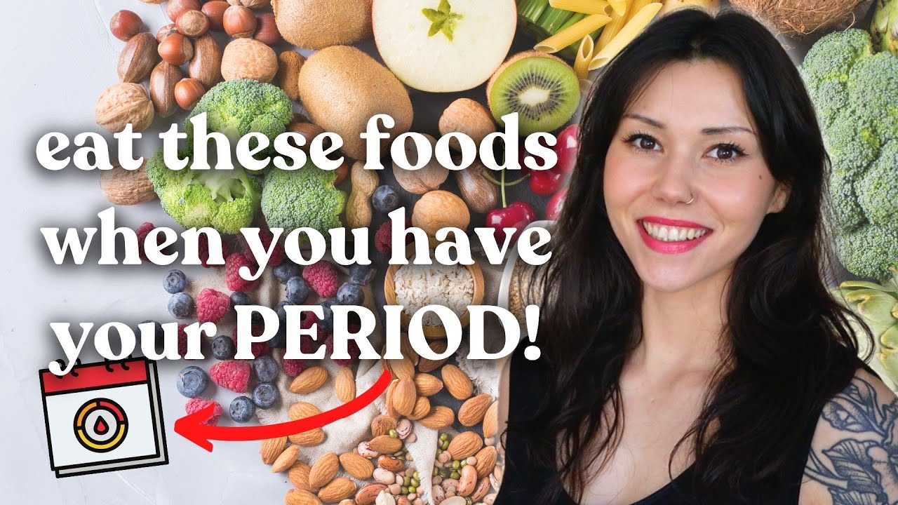 The Best Foods To Eat When You Have Your Period 🩸🌱 Youtube