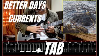 CURRENTS - BETTER DAYS l Guitar Cover + TAB Screen