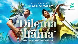 PETRONAS Raya 2023: Berlagu Semalam – OST ‘Dilema Irama’ Filem Raya