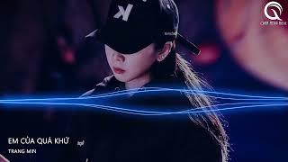 Em Của Quá Khứ Remix - Em Sẽ Không Ở Nơi Này Anh Biết Phải Đàn Cho Ai Đây Hot Tiktok - Dối Lừa Remix