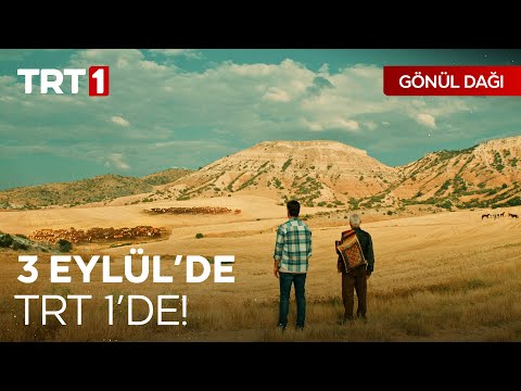 Gönül Dağı 3 Eylül'de TRT 1'de!